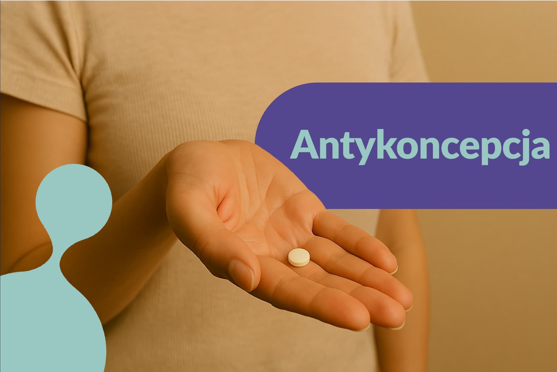 Antykoncepcja: co to jest, jaką metodę wybrać, skuteczność